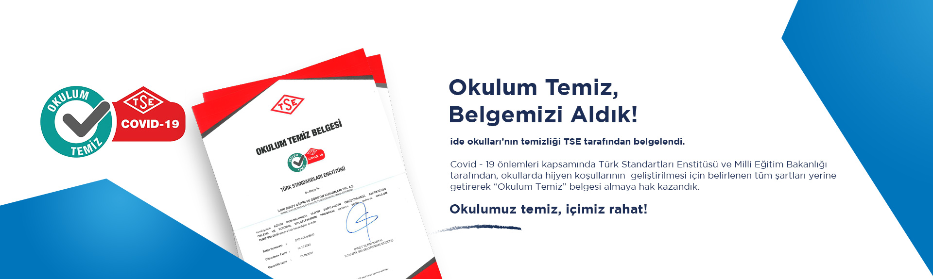 “Okulum Temiz” Belgemizi Aldık.