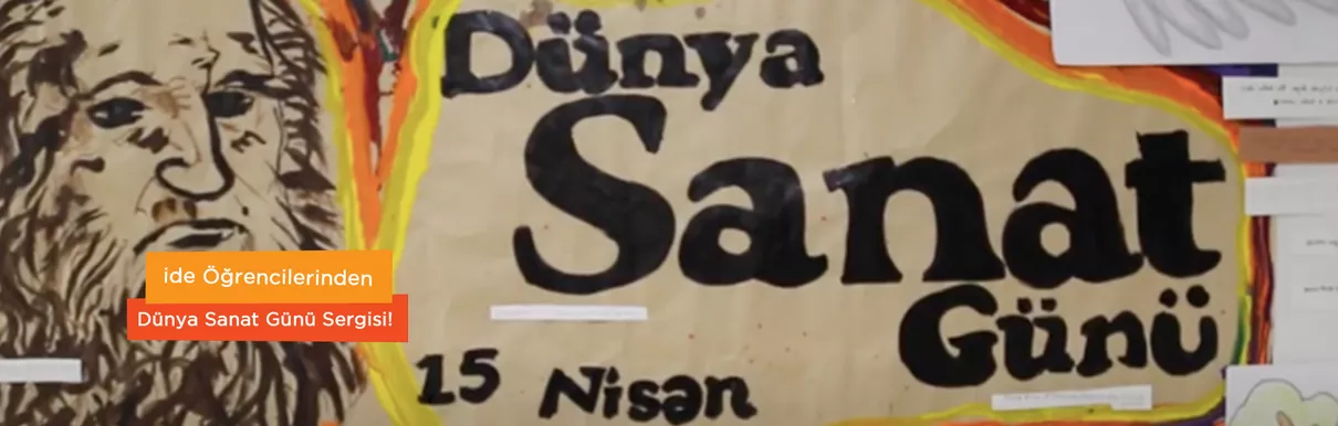ide öğrencilerinden Dünya Sanat Günü Sergisi
