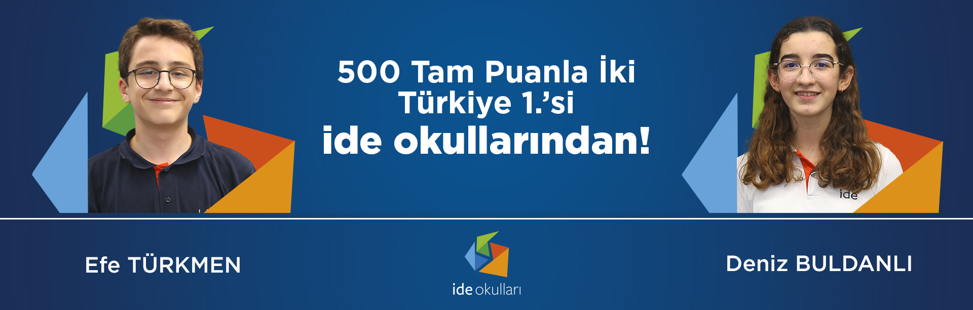 500 Tam Puanla İki Türkiye 1.’si ide okulları'ndan!