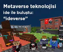 METAVERSE TEKNOLOJİSİ İDE İLE BULUŞTU: “ideverse”