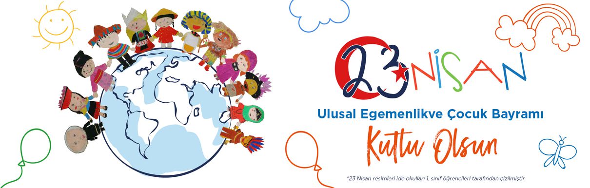 23 Nisan Ulusal Egemenlik ve Çocuk Bayramı Kutlu Olsun